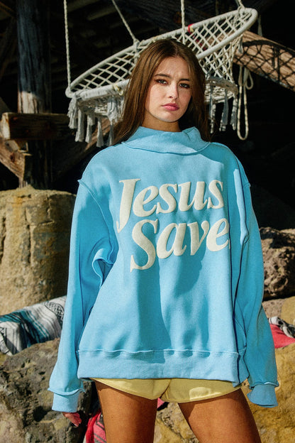 Jesus Saves Print Mock Neck Sweatshirt